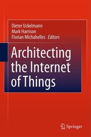 Cover of: Architecting the Internet of Things by Florian Michahelles