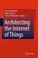 Cover of: Architecting the Internet of Things