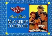 Postcards from Aunt Bee's Mayberry Cookbook by Jim Clark, Ken Beck