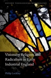 Cover of: Visionary Religion and Radicalism in Early Industrial England