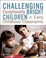 Cover of: Challenging Exceptionally Bright Children in Early Childhood Classrooms