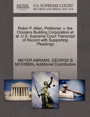 Cover of: Robin P Allen Petitioner V the Cloisters Building Corporation et al US Supreme Court Transcript of Record with Supporting Pleadings