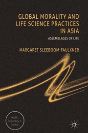 Cover of: Global Morality and Life Science Practices in Asia
            
                Health Technology and Society by 