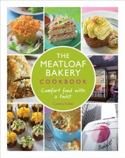 The Meatloaf Bakery Cookbook by Cynthia Kallile