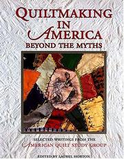 Cover of: Quiltmaking in America: Beyond the Myths (Hobbies - Needlework & Quilting)