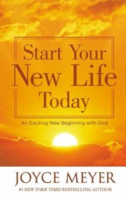 Cover of: Start Your New Life Today