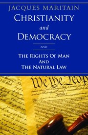 Cover of: Christianity and Democracy the Rights of Man and Natural Law