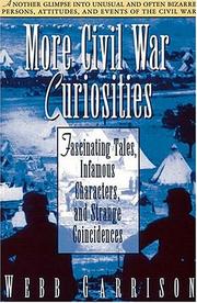 Cover of: More Civil War Curiosities: Fascinating Tales, Infamous Characters, and Strange Coincidences