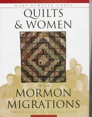 Cover of: Quilts & Women of the Mormon Migrations by Mary Bywater Cross