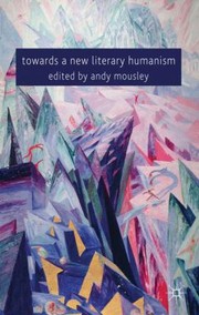 Cover of: Towards a New Literary Humanism