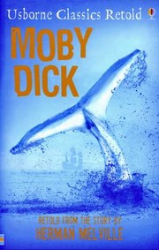 Cover of: Moby Dick
            
                Usborne Classics Retold by 