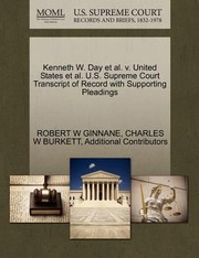 Cover of: Kenneth W Day et al V United States et al US Supreme Court Transcript of Record with Supporting Pleadings