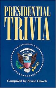 Cover of: Presidential trivia by Couch, Ernie