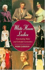 Cover of: White House ladies by Webb B. Garrison