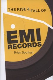 Cover of: The Rise  Fall of EMI Records by Brian Southall