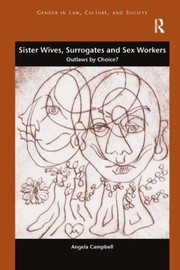 Sister Wives Surrogates and Sex Workers by Angela Campbell