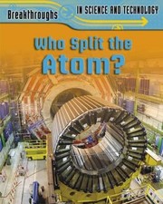 Cover of: Who Split the Atom? by 