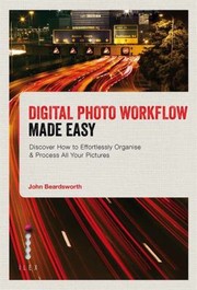 Cover of: Digital Photo Workflow Made Easy