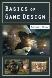 Cover of: Basics of Game Design by 