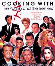 Cover of: Cooking with the Young and the restless by Robert Waldron