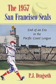 Cover of: The 1957 San Francisco Seals by 