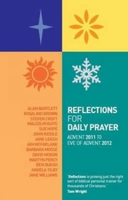 Cover of: Reflections for Daily Prayer Advent 2011 to the Eve of Advent 2012