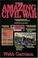 Cover of: The amazing Civil War