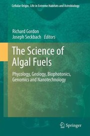 Cover of: The Science of Algal Fuels
            
                Cellular Origin Life in Extreme Habitats and Astrobiology by 