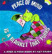 Cover of: Peace of mind is a blanket that purrs by Pat Brady