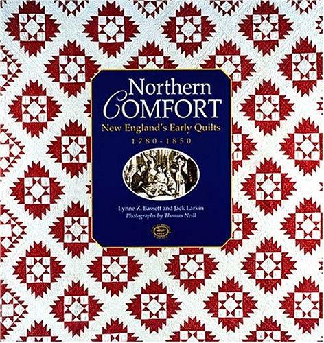 Northern Comfort: New England’s Early Quilts 1780-1850 book cover