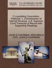 Cover of: O Liquidating Corporation Petitioner V Commissioner of Internal Revenue US Supreme Court Transcript of Record with Supporting Pleadings by 