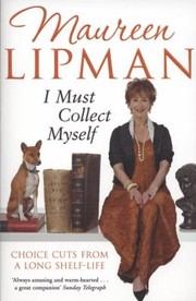 Cover of: I Must Collect Myself by Maureen Lipman