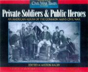 Cover of: Private soldiers and public heroes: an American album of the common man's Civil War