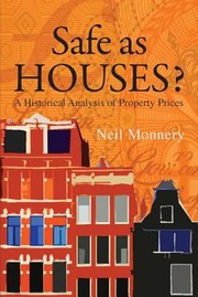 Cover of: Safe as Houses a Historical Analysis of Property Prices by 