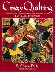 Cover of: Crazy Quilting: Heirloom Quilts: Traditional Motifs and Decorative Stitches