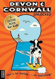 Cover of: Devon  Cornwall Unlocked Emily Kerr  Joshua Perry