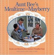 Aunt Bee's mealtime in Mayberry by Ken Beck, Jim Clark