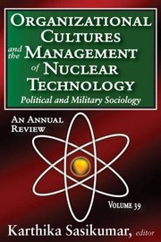 Cover of: Organizational Cultures and the Management of Nuclear Technology by 