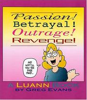 Cover of: Passion! betrayal! outrage! revenge!: a Luann book