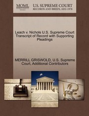 Cover of: Leach V Nichols US Supreme Court Transcript of Record with Supporting Pleadings