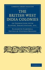 Cover of: The British West India Colonies in Connection with Slavery Emancipation Etc
            
                Cambridge Library Collection  History
