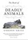 Cover of: The Book of Deadly Animals Gordon Grice