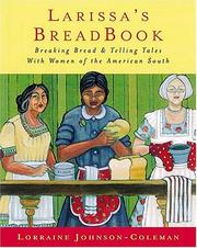 Cover of: Larissa's breadbook: baking bread & telling tales with women of the American South