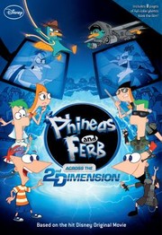 Cover of: Across the 2nd Dimension
            
                Phineas  Ferb Pb by 