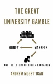 The Great University Gamble by Andrew McGettigan