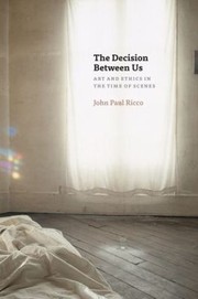 Cover of: The Decision Between Us by John Paul Ricco