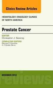 Cover of: Prostate Cancer an Issue of HematologyOncology Clinics of North America by 