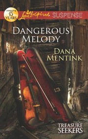 Dangerous Melody                            Love Inspired Suspense