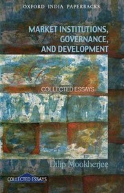 Cover of: Market Institutions Governance and Development
            
                Oxford India Paperbacks Oxford India Paperbacks