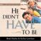 Cover of: He didn't have to be